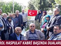 ŞEHİT EROL HASPULAT KABRİ BAŞINDA DUALARLA ANILDI