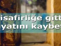 Misafirliğe gitti hayatını kaybetti