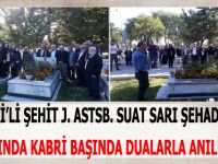 ŞEHİT J. ASTSB. SUAT SARI DUALARLA ANILDI