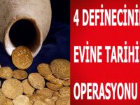 4 Definecinin Evine Tarihi Eser Operasyonu