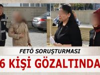 FETÖ Operasyonu 16 gözaltı
