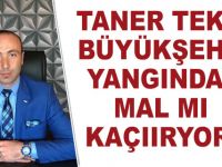 Tekin;Büyükşehir Yangından Mal mı Kaçırıyor?