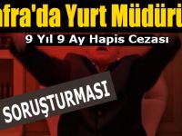 Bafra'da Yurt Müdürüne 9 Yıl Hapis Cezası