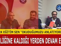 TÜRK EĞİTİM SEN “OKUDUĞUMUZU ANLATIYORUZ”