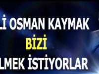 Vali KaymaK:'Bizi Bölmek İstiyorlar'