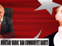 BAFRA GAZİPAŞA MUHTARI VAROL' DAN CUMHURİYET DAVETİ