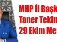 MHP İl Başkanı Taner Tekin 29 Ekim Mesajı