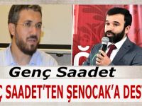 GENÇ SAADET’TEN ŞENOCAK’A DESTEK!
