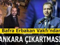 BAFRA ERBAKAN VAKFIN'DAN ANKARA'YA ÇIKARMA