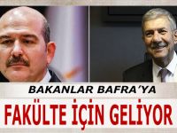 BAKANLAR BAFRA'YA FAKÜLTE İÇİN GELİYOR