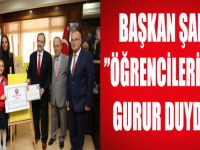 BAŞKAN ŞAHİN: ÖĞRENCİLERİMİZLE GURUR DUYDUM