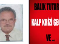 Balık Tutarken Kalp Krizi Geçirdi