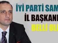 İYİ PARTİ SAMSUN İL BAŞKANI BELLİ OLDU