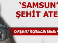 Samsun'a Şehit Ateşi Düştü