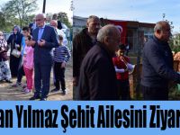 Başkan Yılmaz Şehit Ailesini Ziyaret Etti