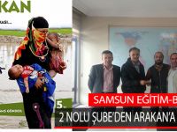 SAMSUN EĞİTİM-BİR-SEN 2 NOLU ŞUBE’DEN ARAKAN’A DESTEK