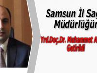 SAMSUN İL SAĞLIK MÜDÜRLÜĞÜNDE GÖREV DEĞİŞİMİ