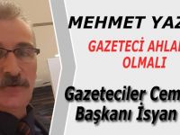 Gazeteciler Cemiyeti Başkanı İsyan Etti