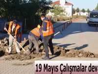 19 Mayıs Çalışmalar devam Ediyor