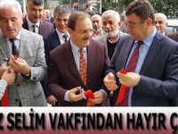 YAVUZ SELİM VAKFINDAN HAYIR ÇARŞISI