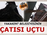 Yakakent Belediyesinin Çatısı Uçtu