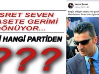 NUSRET SEVEN SİYASETE GERİMİ DÖNÜYOR?