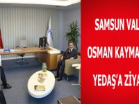 Vali Kaymak'tan, Yedaş'a Ziyaret