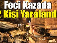 Feci kazada 2 kişi yaralandı