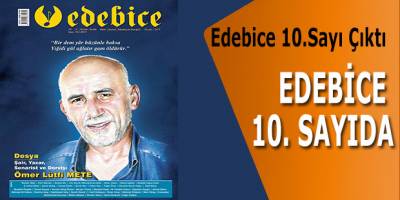 Edebice 10.Sayı Çıktı