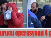 Uyuşturucu operasyonu 4 gözlatı