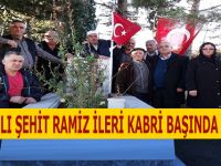 ALAÇAMLI ŞEHİT RAMİZ İLERİ KABRİ BAŞINDA ANILDI