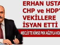 Usta;"CHP ve HDP'ye ateş püskürdü"