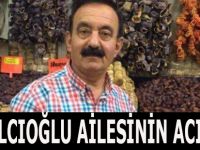 KAVALCI-OĞLU AİLESİNİN ACI GÜNÜ