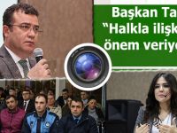 Başkan Taşçı, “Halkla ilişkilere önem veriyoruz”