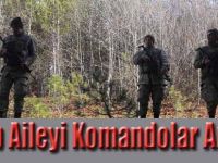 Kayıp Aileyi Komandolar Arıyor