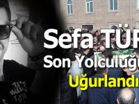 Sefa Türk son yolculuğuna uğurlandı