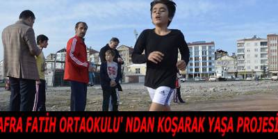 BAFRA FATİH ORTAOKULU' NDAN KOŞARAK YAŞA PROJESİ