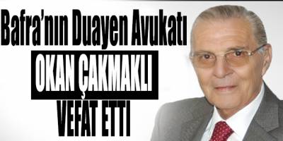 Okan Çakmaklı vefat etti