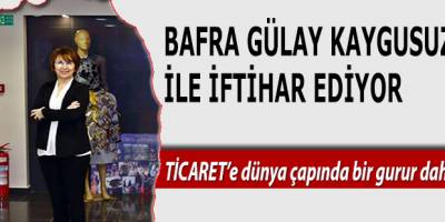 BAFRA GÜLAY KAYGUSUZ İLE İFTİHAR EDİYOR
