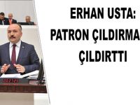 ERHAN USTA:PATRON ÇILDIRMADI, ÇILDIRTTI