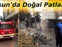 Samsun'da Doğal Gaz Patlaması