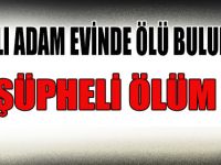 Yaşlı Adam Evde Ölü Bulundu