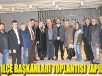 İYİ PARTİ İLÇE BAŞKANLARI TOPLANDI