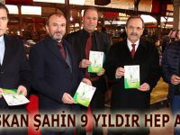 BAŞKAN ŞAHİN 9 YILDIR HEP AYNI