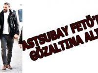 ASTSUBAY FETÖ'DEN GÖZALTINA ALINDI