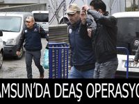 Samsun'da DEAŞ Operasyonu