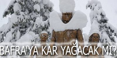 Bafra'ya Kar Yağacak mı?