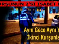 Aynı Yerde Aynı Gece 2. Silahlı Saldırı