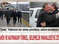 BAŞKAN ŞAHİN VE KAYMAKAM TÜRKEL, SELEMELİK MAHALLESİ'Nİ ZİYARET ETTİ
