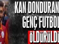 Genç futbolcu bıçaklanarak öldürüldü